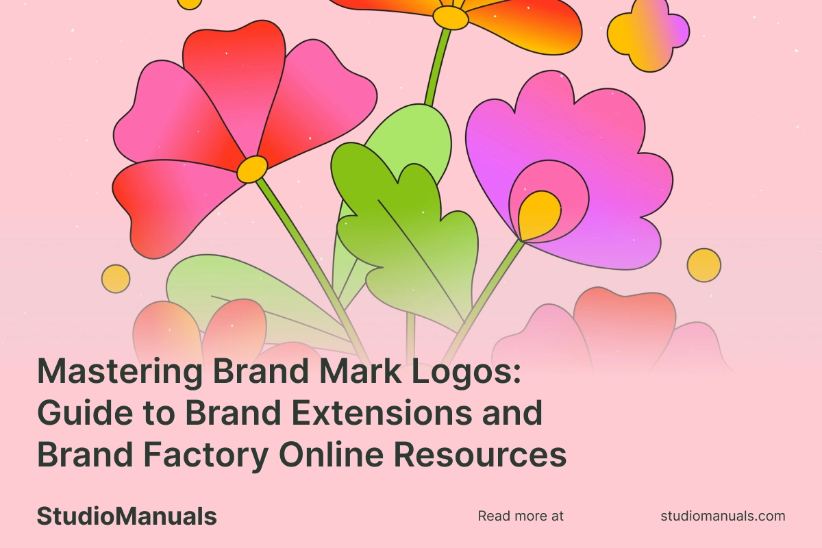 F- Mastering Brand Mark Logos_ Guide to Brand Extensions and Brand Factory Online Resources