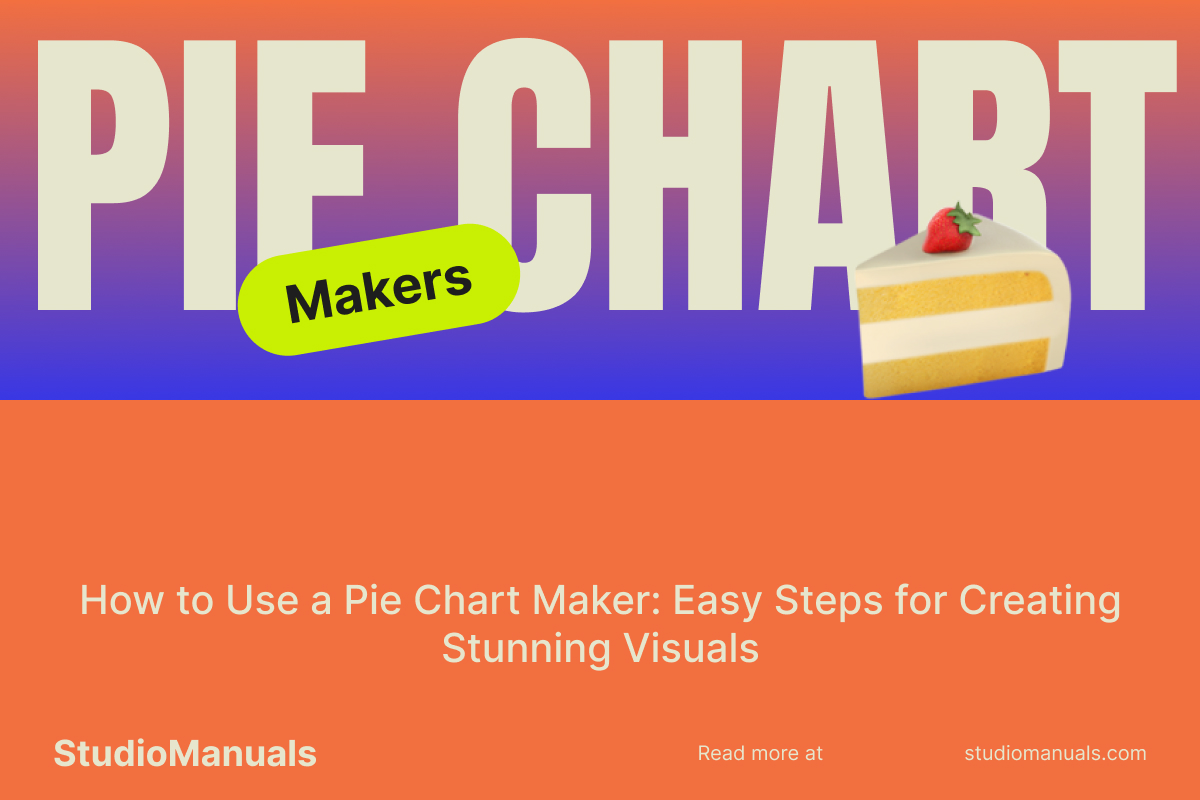 How to Use a Pie Chart Maker: Easy Steps for Creating Stunning Visuals