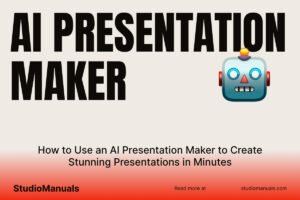 How to Use an AI Presentation Maker to Create Stunning Presentations in Minutes