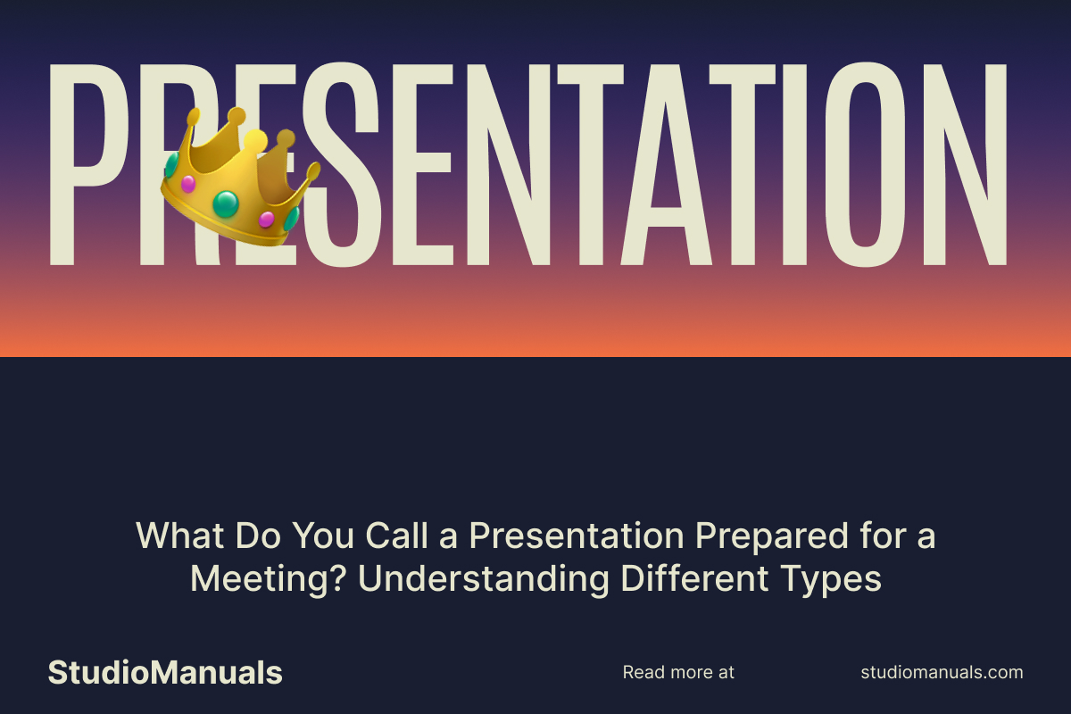 What Do You Call a Presentation Prepared for a Meeting? Understanding Different Types